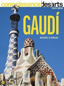 Connaissance des arts Hors-Série n.969 : Gaudí, musée d'Orsay