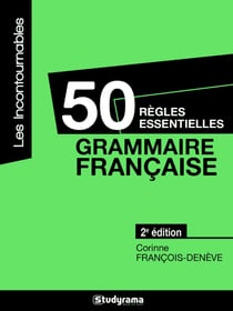 50 règles essentielles - grammaire française (2e édition)