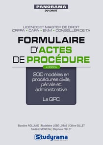 Formulaire d'actes de procédure : 200 modèles en procédures civile, pénale et administrative - la QPC - licence et master de droit, CRFPA, CAPA, ENM, conseiller de TA