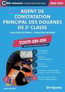 Agent de constatation principal des douanes de 2e classe - Tout-en-un (Catégorie C -?Concours 2026-2027) : Concours externe -?Concours interne