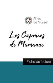 Les caprices de Marianne de Alfred de Musset (fiche de lecture et analyse complète de l'oeuvre)