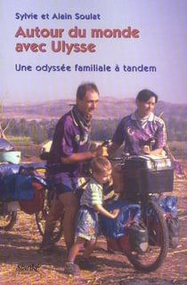 Autour du monde avec ulysse - une odyssee familiale a tandem