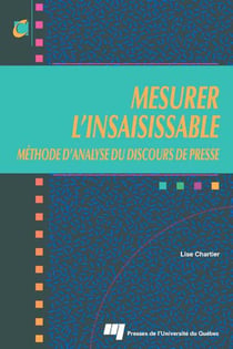 Mesurer l'insaisissable - méthode d'analyse du discours de presse