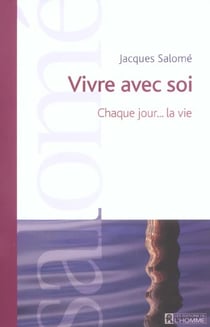 Vivre avec soi - chaque jour... la vie