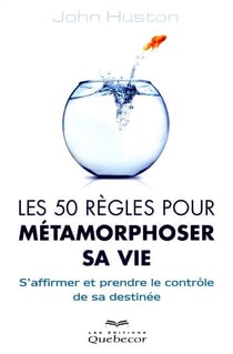 Les 50 Regles Pour Metamorphoser Sa Vie