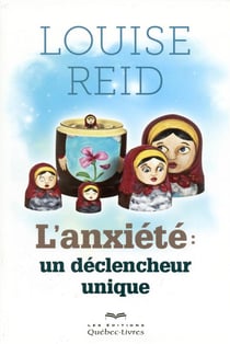 L'anxiété, un déclencheur unique
