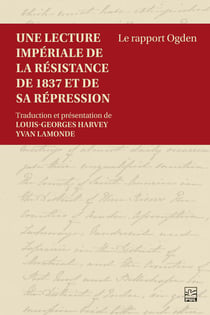 Une lecture impériale de la résistance de 1837 et de sa répression