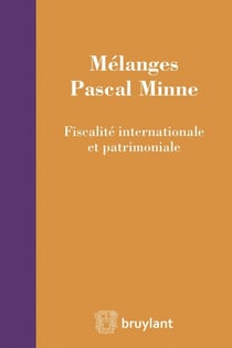 Melanges Pascal Minne Fiscalite Internationale Et Patrimoniale