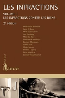 Infractions Tome 1 -  les infractions contre les biens (2e édition)