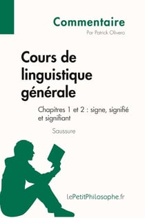Cours de linguistique générale de Saussure - chapitres 1 et 2 - signe, signifié et signifiant