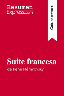 Suite francesa de Irène Némirovsky (Guia de lectura) : Resumen y analisis completo