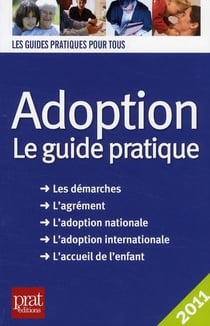 Adoption - le guide pratique (édition 2011)