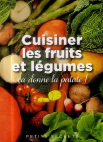 Cuisiner les fruits et légumes ça donne la patate