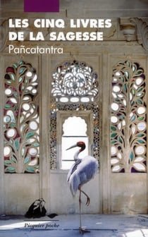 Les cinq livres de la sagesse - pancatantra