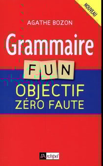 Grammaire fun - objectif zéro faute