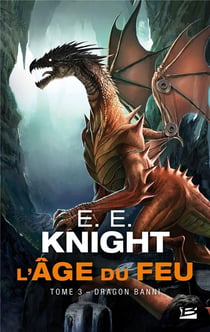 L'âge du feu Tome 3 : dragon banni