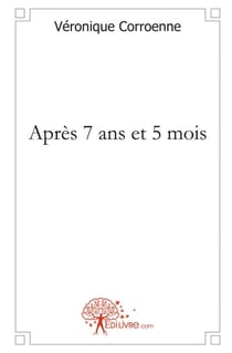 Après 7 ans et 5 mois
