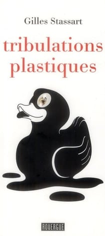 Tribulations plastiques