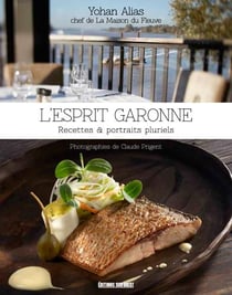 L'esprit Garonne - recettes et portraits pluriels