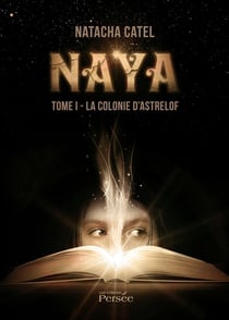 Naya t.1 - la colonie d'Astrelof