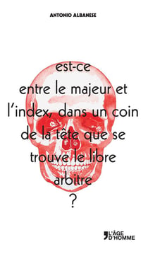 Est-ce entre le majeur et l'index, dans un coin de la tête que se trouve le libre