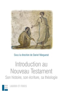 Introduction au Nouveau Testament : Son histoire, son écriture, sa théologie