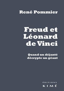 Freud et Léonardo da Vinci - quand un déjanté décrypte un géant