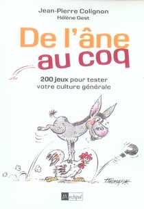 De l'ane au coq - 200 jeux pour tester votre culture generale