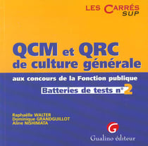 Qcm et qrc de culture generale aux concours de la fonction publique. tome 2.