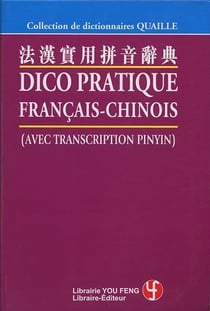 Dictionnaire pratique francais chinois (avec transcription pinyin) - edition bilingue