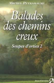 Soupes d'orties Tome 2 - balade des chemins creux