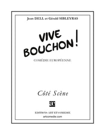 Vive Bouchon ! : Comédie européenne