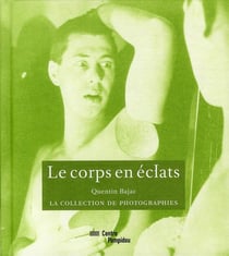 Le corps en éclats : la collection de photographies