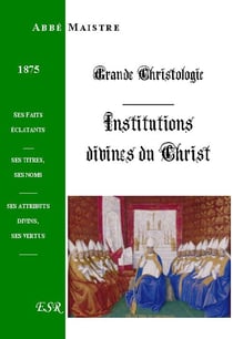 Grande christologie institutions divines