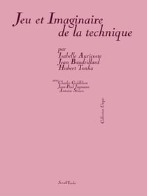 Le jeu et l'imaginaire de la technique