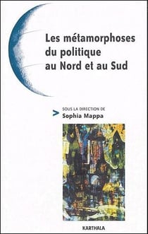 Les métamorphoses du politique au nord et au sud