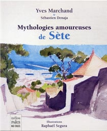 Mythologies amoureuses de Sète