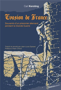 Évasion de France - souvenirs d'un prisonnier allemand pendant la Grande Guerre