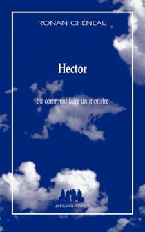Hector - ou comment faire un monstre