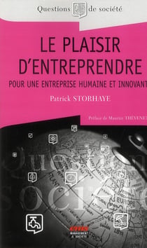 Le plaisir d'entreprendre - pour une entreprise humaine et innovante