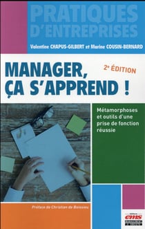Manager, ça s'apprend - métamorphoses et outils d'une prise de fonction réussie (2e édition)