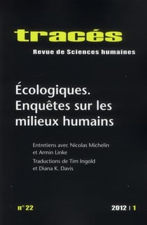 Tracés n.22 : 2012 : écologiques - enquêtes sur les milieux humains