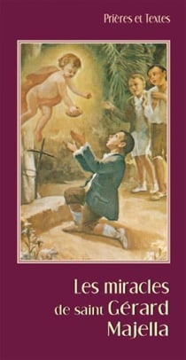 Les miracles de saint Gérard Magella