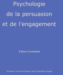 Psychologie de la persuasion et de l'engagement