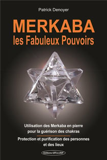 Merkaba - les fabuleux pouvoirs