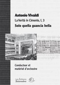 Solo quella guancia bella, aria opera la verita in cimento - Vivaldi, partition matériel d'orchestre