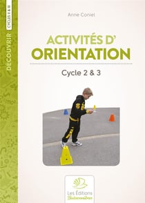 Découvrir : activités d'orientation pour les cycles 2 et 3