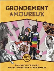 Grondement amoureux : éducation populaire, amour - oppression - émancipation