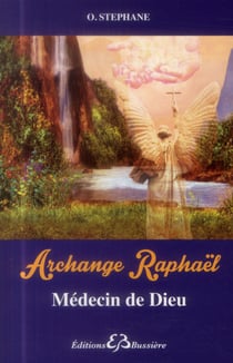 Archange Raphaël - médecin de Dieu