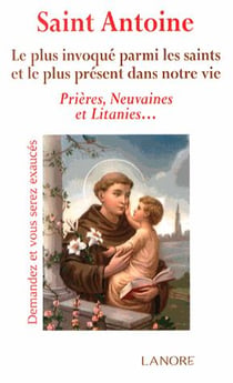 Saint Antoine - le plus populaire et le plus invoqué parmi les saints